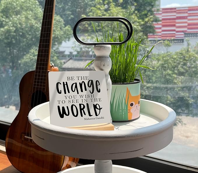Primitive Wooden Sign, Be the Change You Wish to See in the World, Desk Plaque with Wooden Stand 4 x 4.3 inches, Mahatma Gandhi Saying, Decor for Kids Room, Home Decor, Graduation Gift B