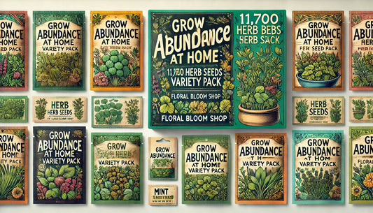 Grow Abundance at Home: 11,700 Herb Seeds Variety Pack at Floral Bloom Shop