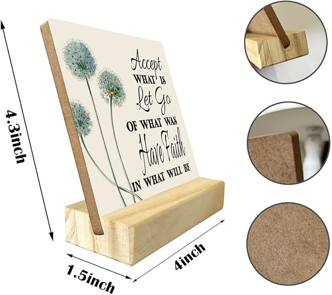 Primitive Wooden Sign, Accept What is Let Go of What Was Have Faith in What Will Be, Desk Plaque with Wooden Stand 4 x 4.3 inches, Inspirational Farmhouse Decor, Home Decor, Mindset Gifts