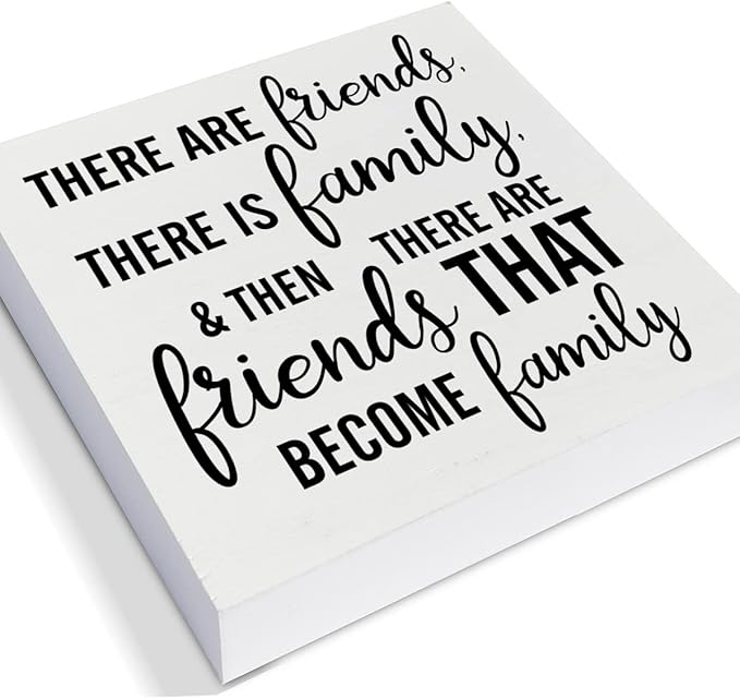 There are Friends There is Family Decorative Wooden Box Sign Friendship Gift Wood Block Plaque Decor Rustic Shelf or Wall Display for Home Living Room Bedroom Gifts for Friend