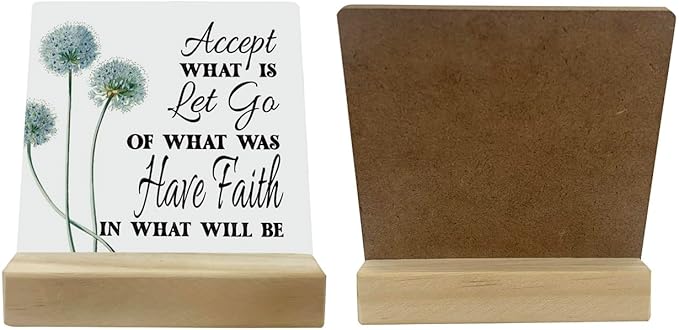 Primitive Wooden Sign, Accept What is Let Go of What Was Have Faith in What Will Be, Desk Plaque with Wooden Stand 4 x 4.3 inches, Inspirational Farmhouse Decor, Home Decor, Mindset Gifts
