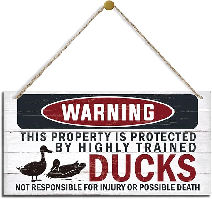 Funny Warning Signs, The Property is Protected By Highly Trained Ducks Sign, Decorative Wood Hanging Wood Plaque, Outdoor Warning Sign, Farm Yard Decor, Door Sign, Farmhouse Home Wall Decor