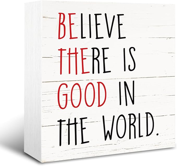 Positive Wood Signs, Inspirational Wooden Table Signs, Farmhouse Shelf Decoration, Rustic Home Decor for Living Room Bedroom, Cafe Bar Decor, Believe There is Good in the World Sign, White