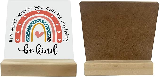 Primitive Wooden Sign - 'In A World Where You Can Be Anything Be Kind' - Desk Plaque with Stand - 4 x 4.3 inches - Rainbow Color - Farmhouse & Bedroom Decor