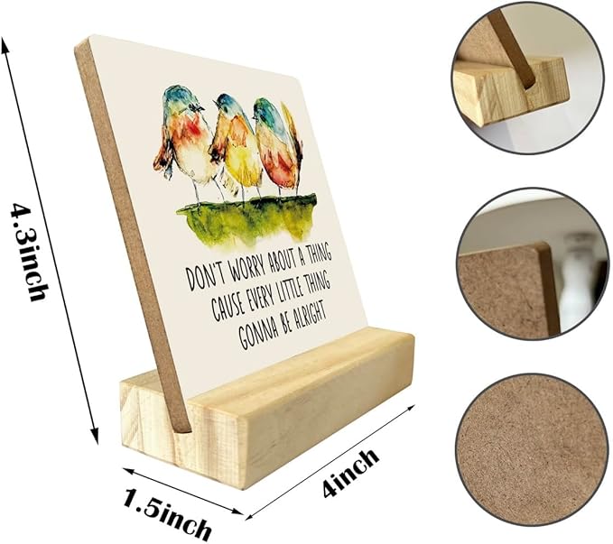 Primitive Wooden Sign, Don't Worry about A Thing Cause Every Little Thing Gonna Be Alright, Desk Plaque with Wooden Stand 4 x 4.3 inches, Three Little Birds Decor for Home Farmhouse, Gift for Friends