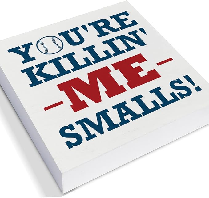 Baseball Softball Decorative Wooden Box Sign You're Killin' Me Smalls Wood Block Plaque Decor Home Table Shelf or Wall Display