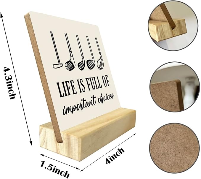 Primitive Wooden Sign - Life is Full of Important Choices, Desk Plaque with Wooden Stand, 4 x 4.3 inches, Golf Life Sign, Office Table Decor, Gift for Friends