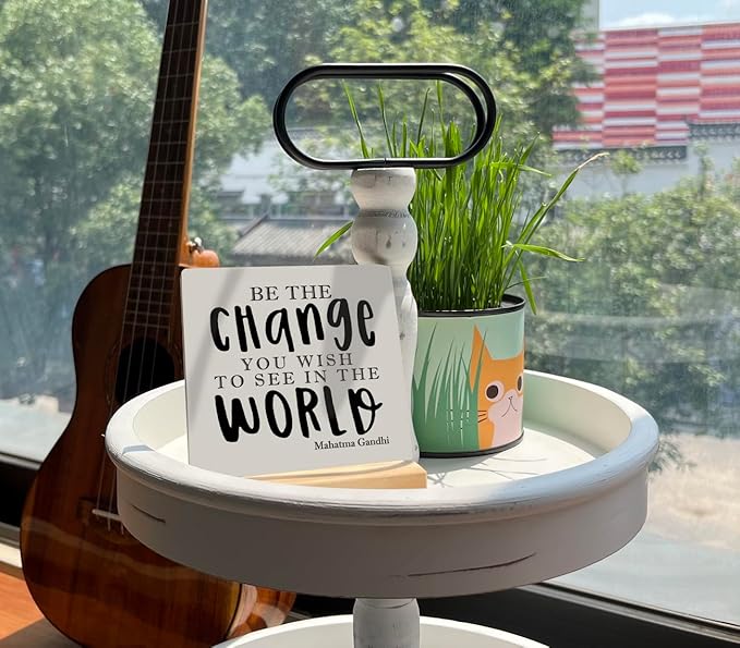 Primitive Wooden Sign, Be the Change You Wish to See in the World, Desk Plaque with Wooden Stand 4 x 4.3 inches, Mahatma Gandhi Saying, Decor for Kids Room, Home Decor, Graduation Gift, Gift for Teens