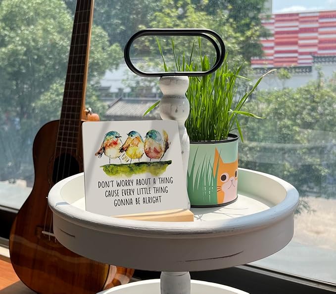 Primitive Wooden Sign, Don't Worry about A Thing Cause Every Little Thing Gonna Be Alright, Desk Plaque with Wooden Stand 4 x 4.3 inches, Three Little Birds Decor for Home Farmhouse, Gift for Friends
