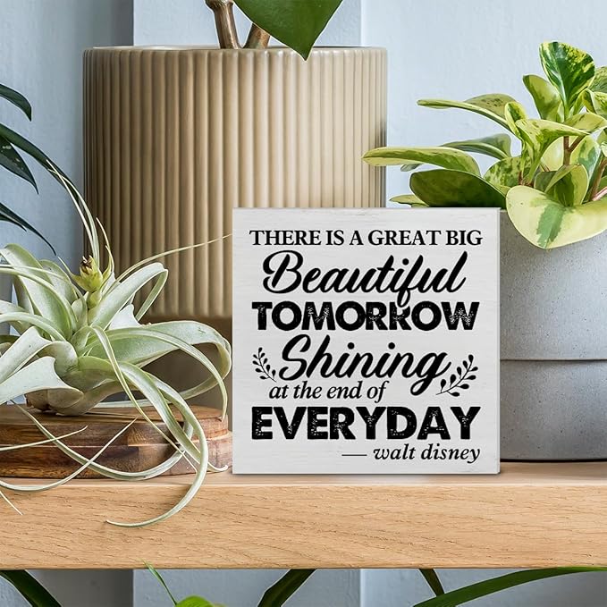 Inspirational Quote Decorative Wooden Box Sign There is a Great Big Beautiful Tomorrow Wood Block Plaque Decor Farmhouse Home Office Shelf or Wall Display 5x5 Inches